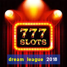 dream league 2018 dinheiro infinito